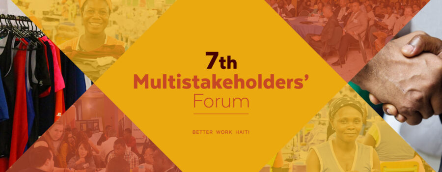 Better Work Haiti – 7th Multistakeholders’ Forum